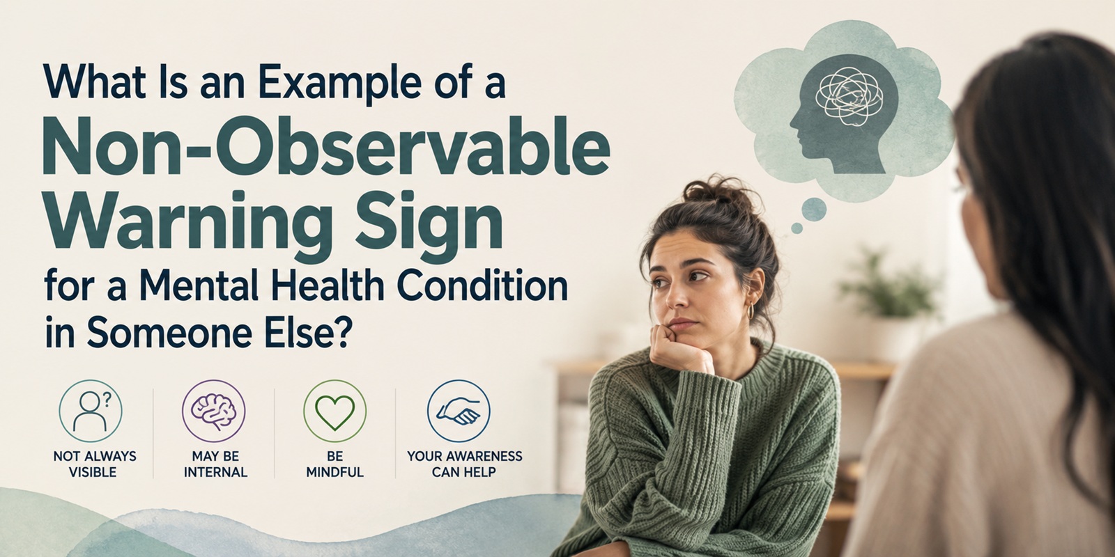 What Is an Example of a Non-Observable Warning Sign for a Mental Health Condition in Someone Else